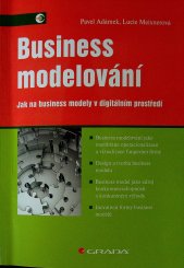Business modelování :jak na business modely v digitálním prostředí