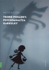 Teorie pohádky: psychoanalýza Karkulky