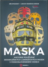 Maska :historie používání brankářských laminátových masek v československém hokeji