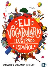 "ELI" vocabulario ilustrado Español :con audio y actividades digitales