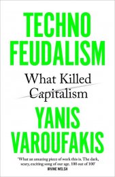 Technofeudalism :what killed capitalism