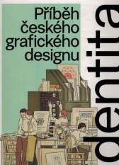 Identita :příběh českého grafického designu