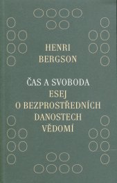 Čas a svoboda :esej o bezprostředních danostech vědomí