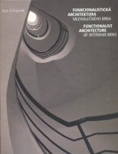 Funkcionalistická architektura meziválečného Brna =Functionalist architecture of interwar Brno