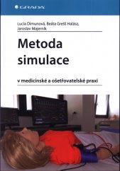 Metoda simulace v medicínské a ošetřovatelské praxi