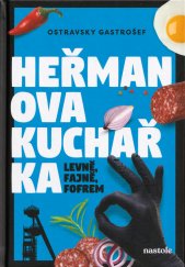 Heřmanova kuchařka :levně, fajně, fofrem